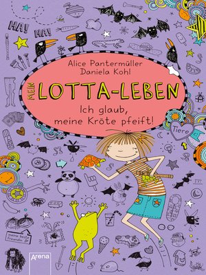 cover image of Mein Lotta-Leben (5). Ich glaub, meine Kröte pfeift